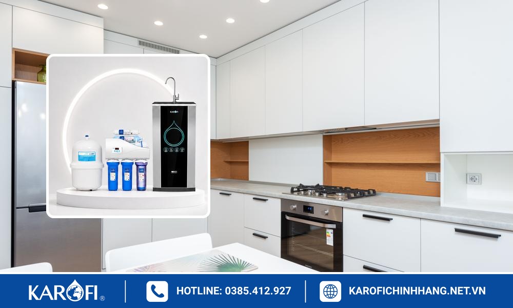 Bao lâu nên thay lõi lọc Karofi âm tủ? Dấu hiệu nhận biết